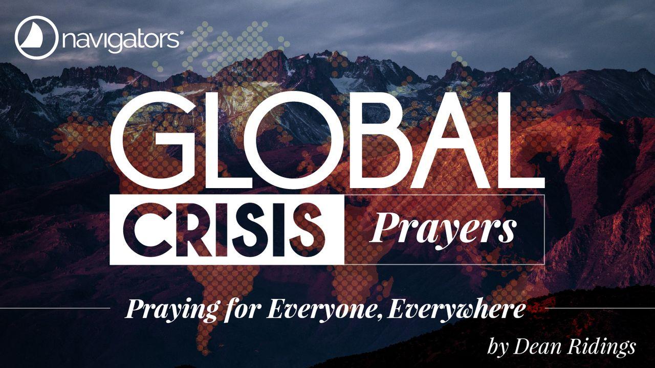 GLOBAL CRISIS PRAYERS – Praying for Everyone, Everywhere