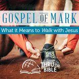 Thru The Bible -- Gospel Of Mark