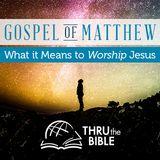 Thru The Bible -- Gospel Of Matthew