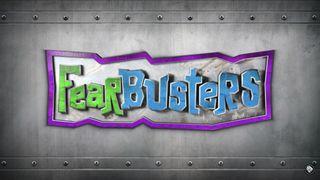 Fear Busters (Week 4)