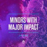 Minors With Major Impact - #Life 