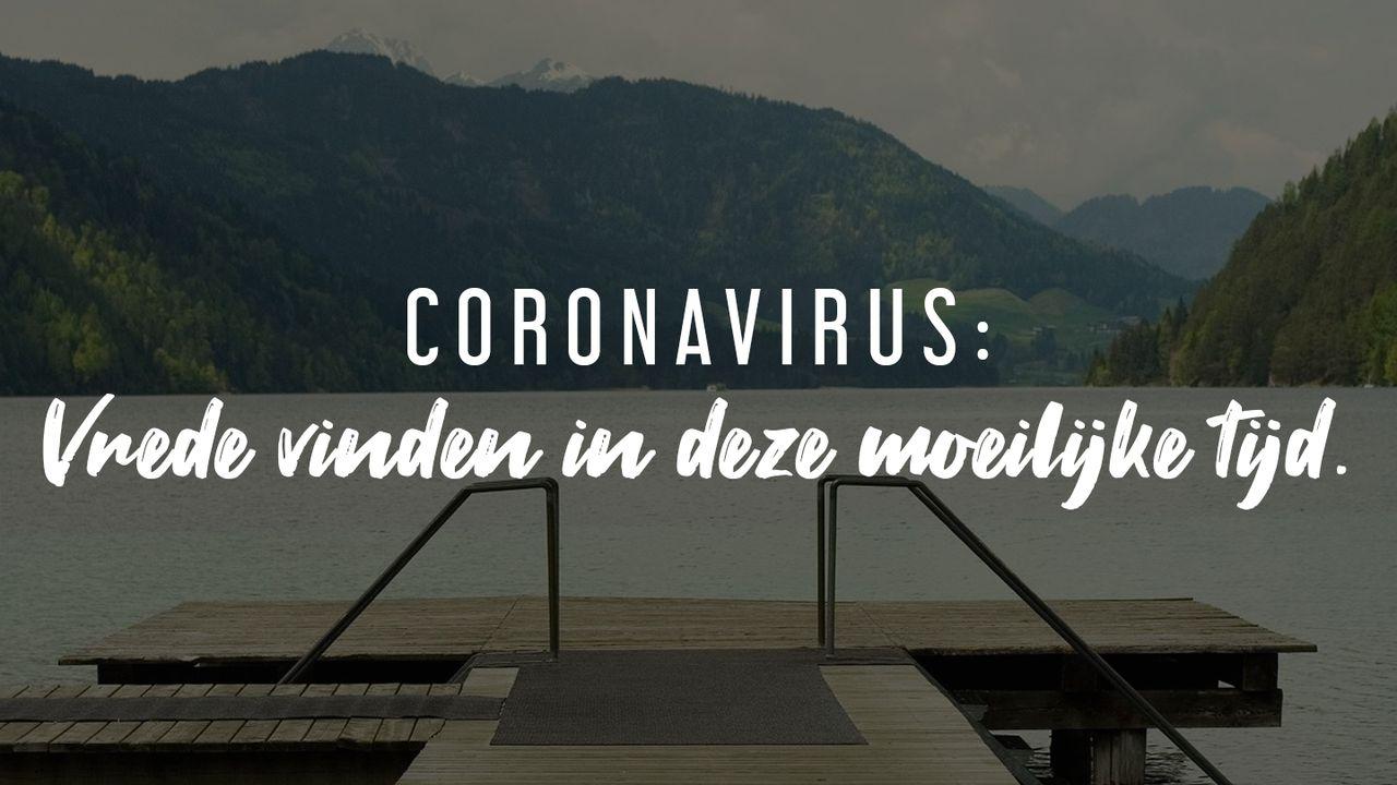 Coronavirus: Vrede Vinden In Deze Moeilijke Tijd