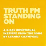 Truth I'm Standing On: Leanna Crawford