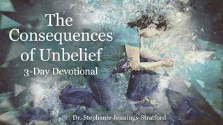 The Consequences of Unbelief
