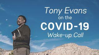 Tony Evans On The COVID-19 Wake-up Call