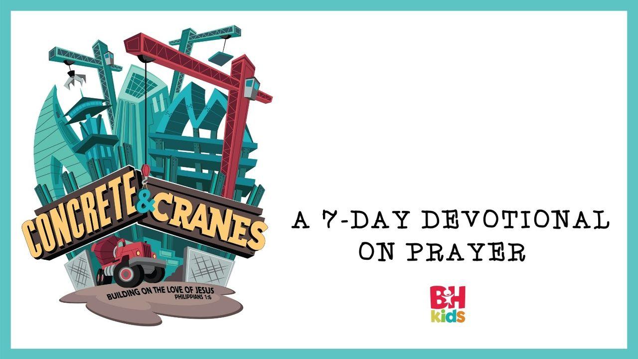 CONCRETE & CRANES: A 7-Day Devotional for Kids