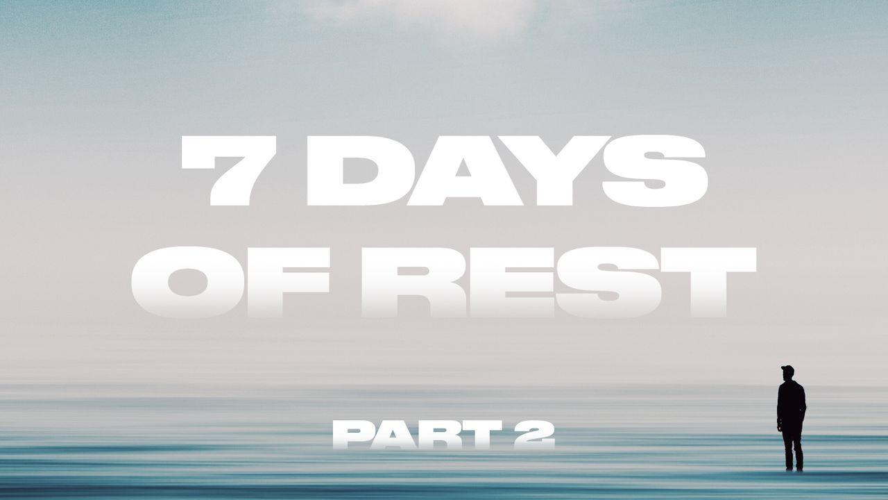 7 Days of Rest (Part 2)