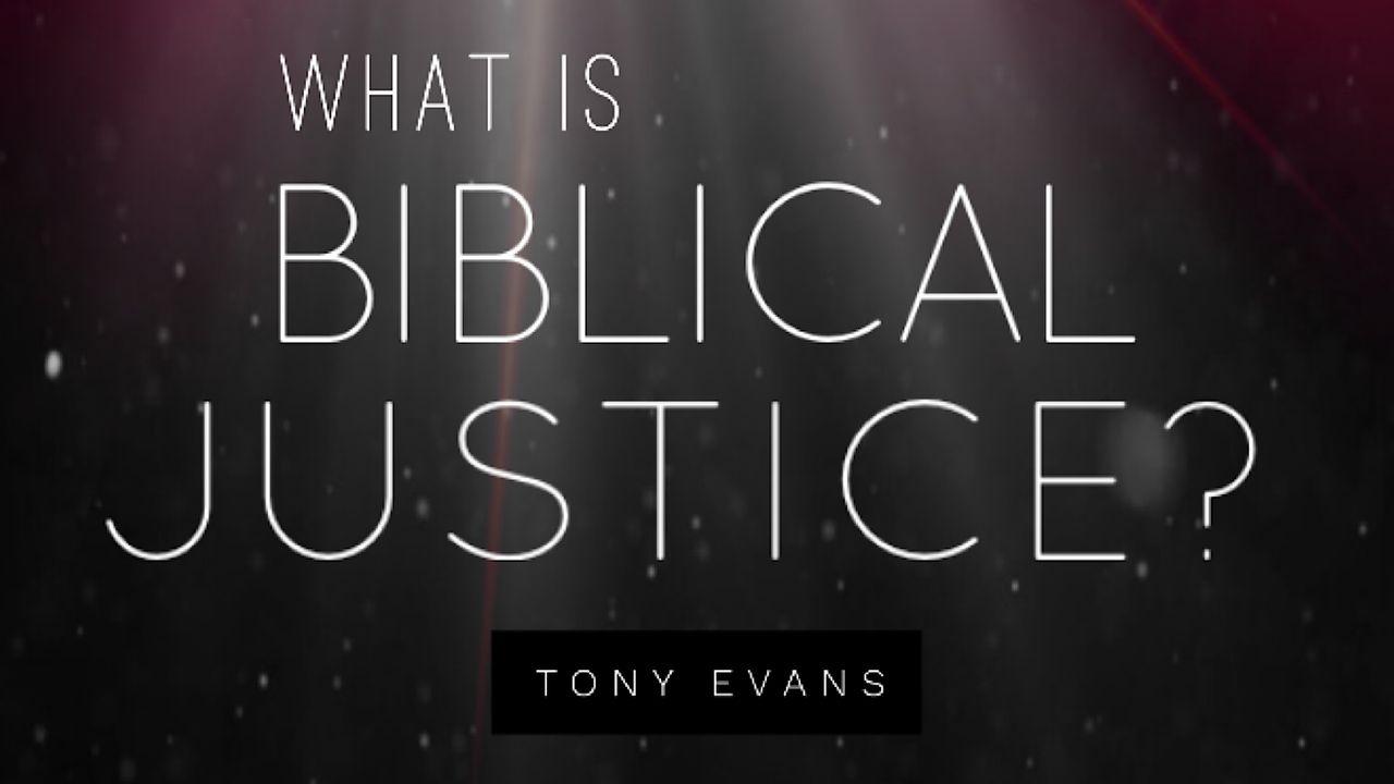 What is Biblical Justice?