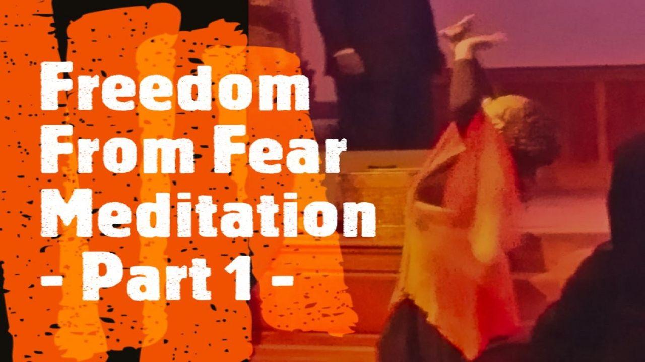 Freedom From Fear, Part 1