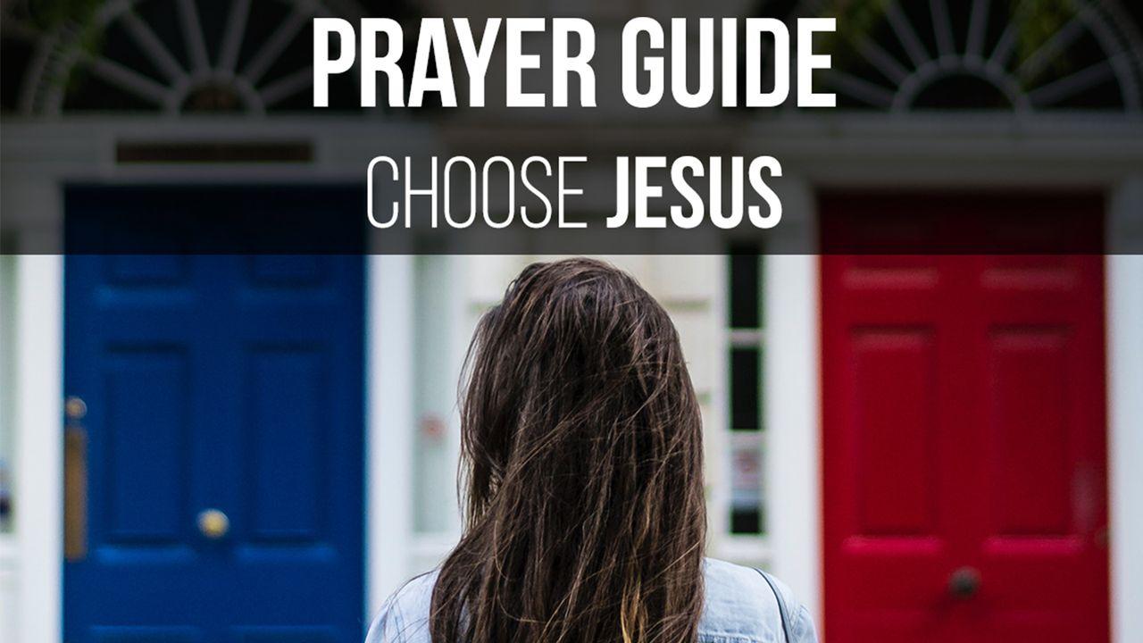 First Priority Prayer Guide: Choose Jesus