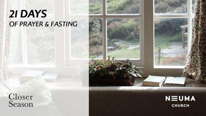 Closer Season: 21 Days of Prayer and Fasting