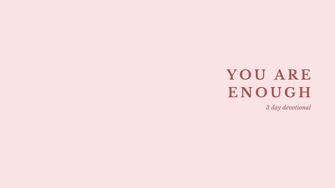 You Are Enough: 3 Day Devotional