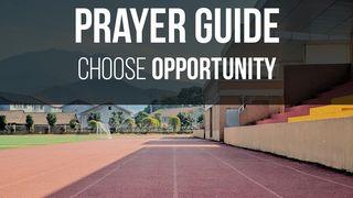 First Priority Prayer Guide: Choose Opportunity