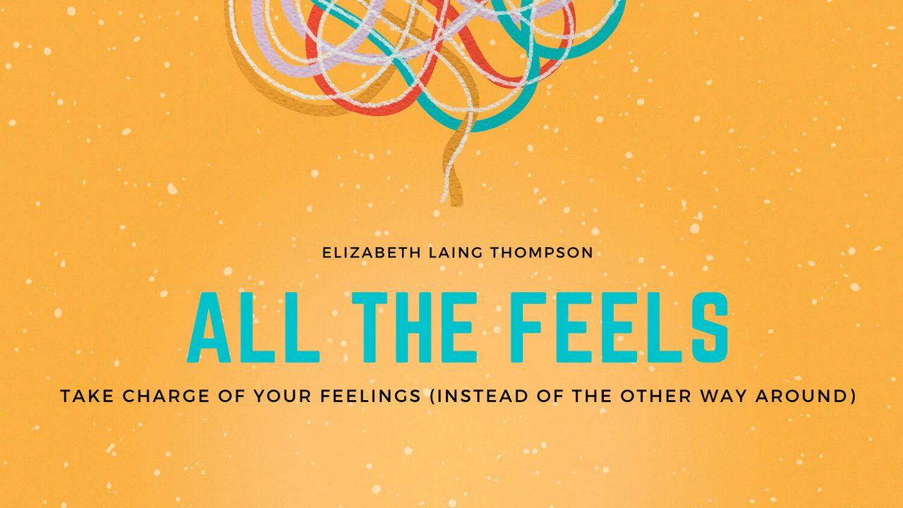 Todos los sentimientos: Hazte cargo de tus sentimientos (y no al revés)