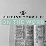 Building Your Life on the Word