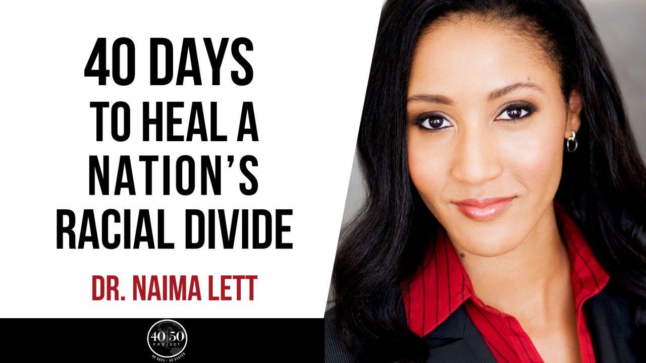 40 Days to Heal a Nation’s Racial Divide