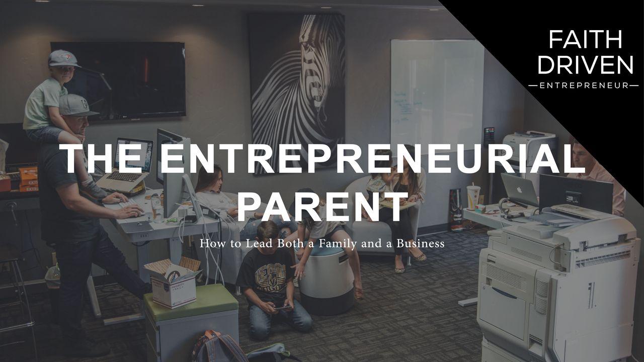 The Entrepreneurial Parent