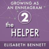 Growing as an Enneagram Two: The Helper