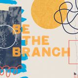 Be the Branch: A Guide Through John 15