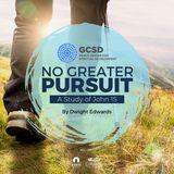 [No Greater] No Greater Pursuit
