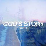 God's Story: Part One