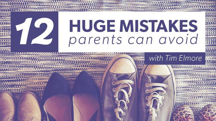 부모가 피해야 할 12가지 큰 실수