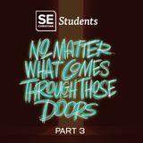 SE Students - No Matter What - Part 3