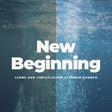 New Beginning: Lerne den christlichen Glauben kennen