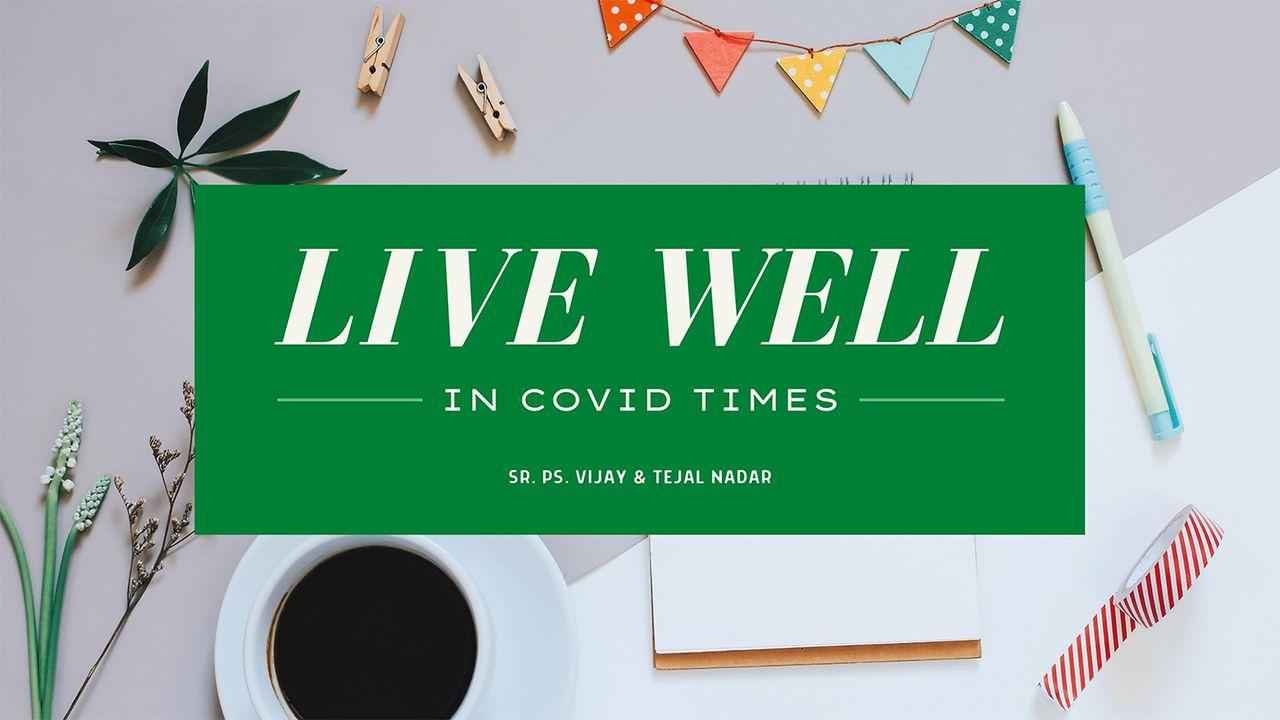 Live Well In Covid Times