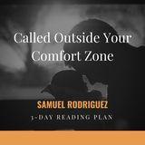 Called Outside Your Comfort Zone