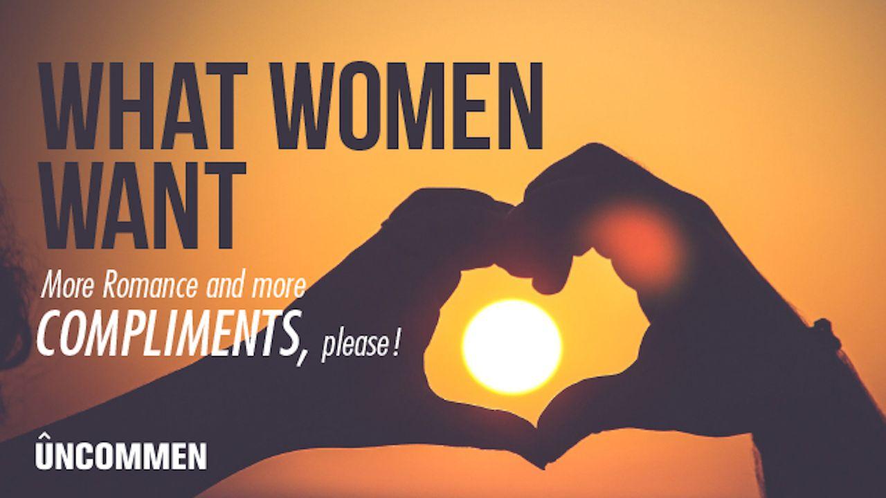 UNCOMMEN: What Women Want