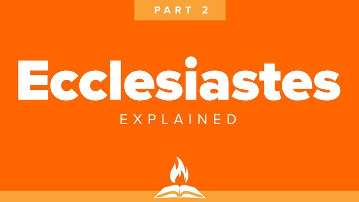 Ecclesiastes Explained Part 2 | The Meaning of Death