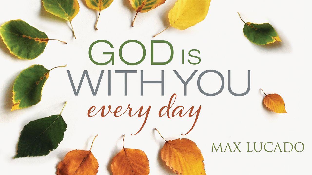 God Is With You Every Day
