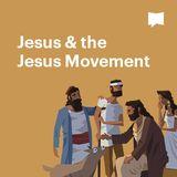 BibleProject | Jesus & The Jesus Movement