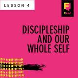 Catechism: Discipleship And Our Whole Self