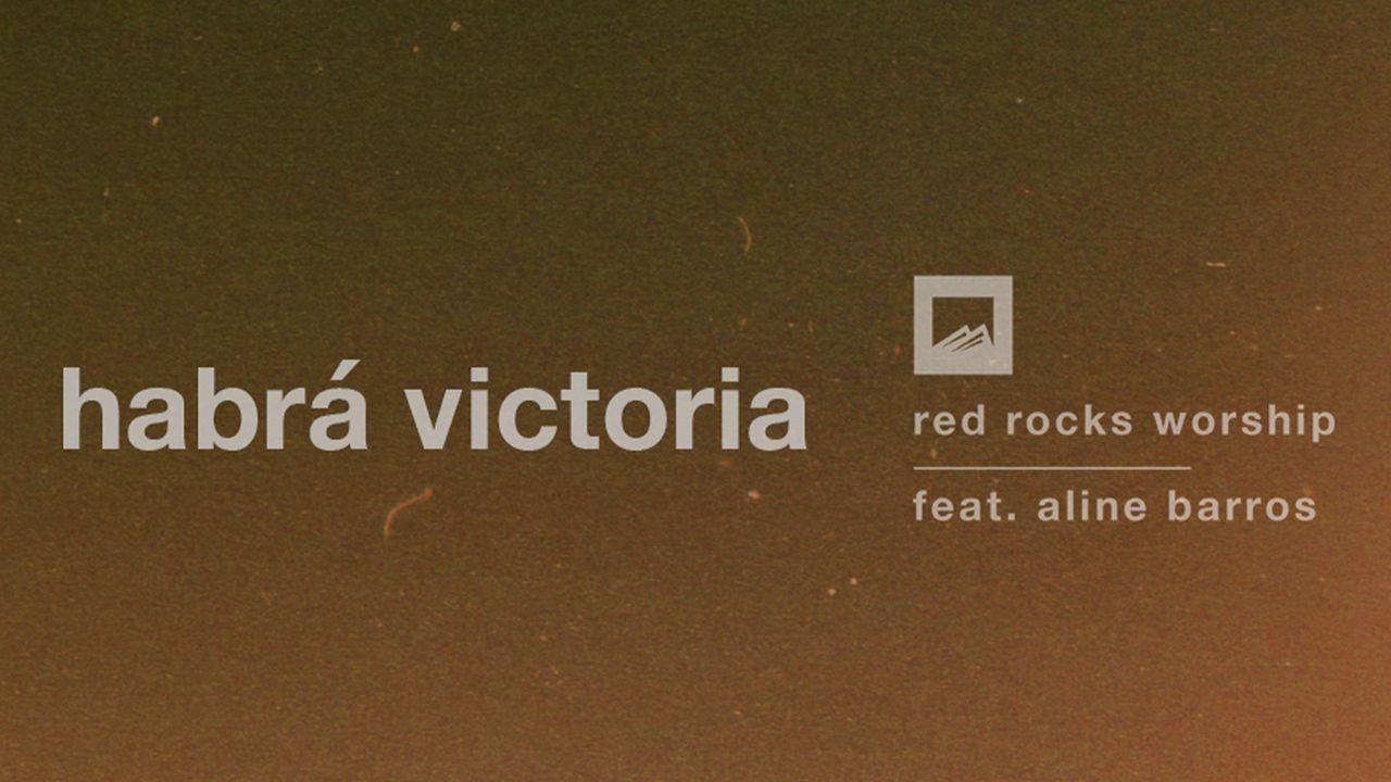 Habrá Victoria de Red Rocks Worship