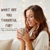 What Are You Thankful For?