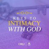 Keys To Intimacy With God