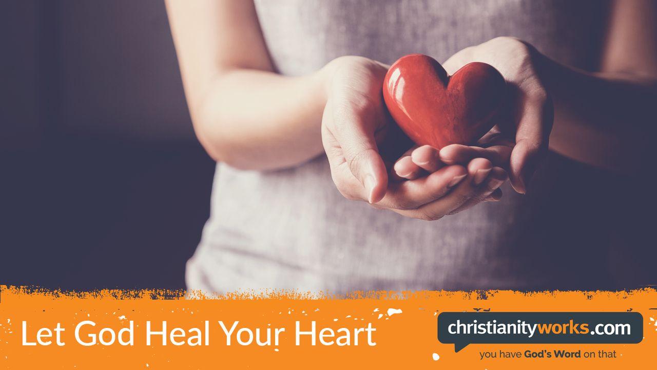 Let God Heal Your Heart