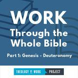 Work Through the Whole Bible, Part 1