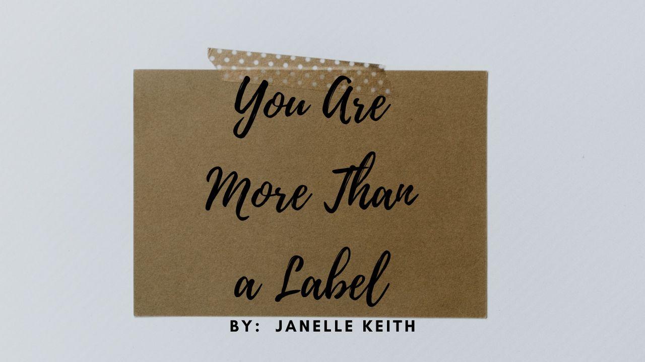 You Are More Than a Label