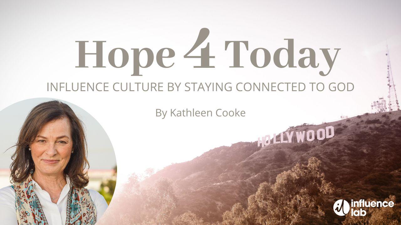 Hope 4 Today: Influence Culture by Staying Connected to God