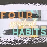 Four Spiritual Habits