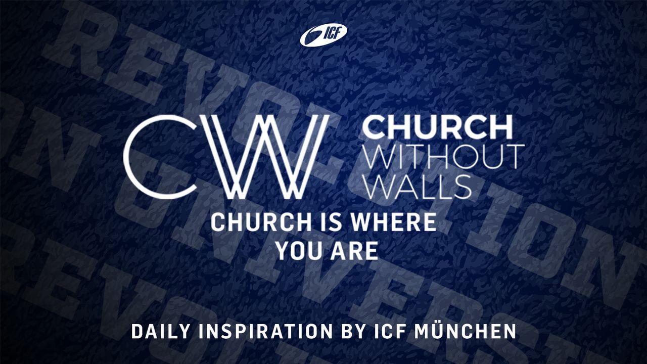 Church Without Walls - Church Is Where You Are
