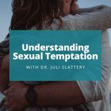 Understanding Sexual Temptation 