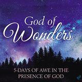 God of Wonders: 5 Days of Awe in the Presence of God