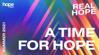 Real Hope: A Time for Hope