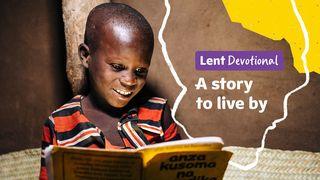 Lent 2021: A Story to Live By
