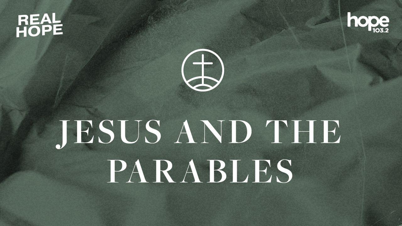 Real Hope: Jesus and the Parables