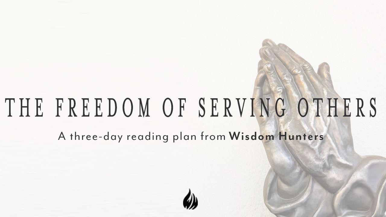The Freedom of Serving Others